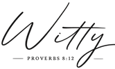Black script text reading 'Witty' with 'PROVERBS 8:12' underneath on a plain white background.